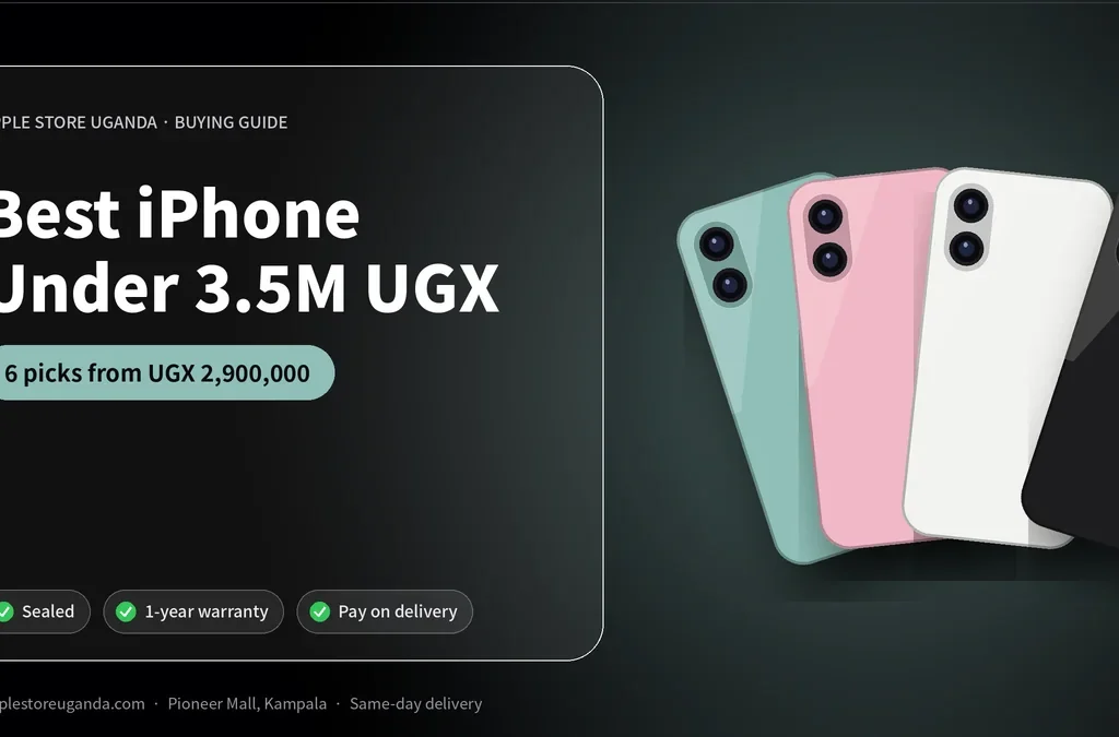 Best iPhone Under 3.5 Million UGX in Uganda (2026)